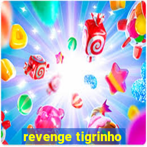 revenge tigrinho